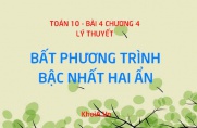 Bất phương trình, hệ bất phương trình bậc nhất hai ẩn, cách biểu diễn tập nghiệm - Toán 10 bài 4